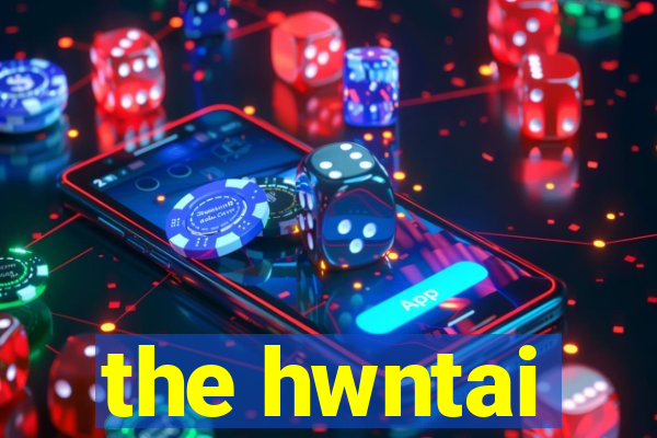 the hwntai